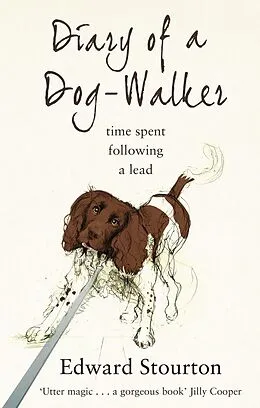 E-Book (epub) Diary of a Dog-walker von Edward Stourton