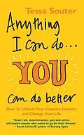 E-Book (epub) Anything I Can Do... You Can Do Better von Tessa Souter