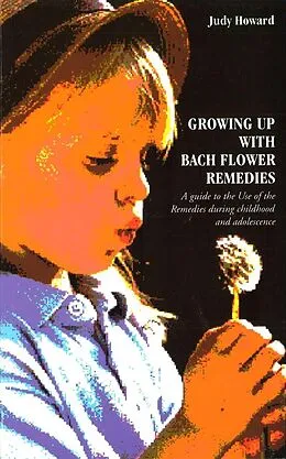 E-Book (epub) Growing Up With Bach Flower Remedies von Judy Howard
