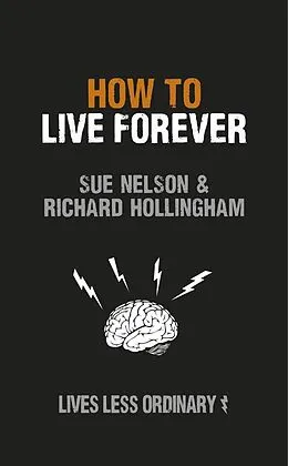 E-Book (epub) How to Live Forever von Sue Nelson & Richard Hollingham