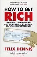E-Book (epub) How to Get Rich von Felix Dennis