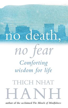 eBook (epub) No Death, No Fear de Thich Nhat Hanh