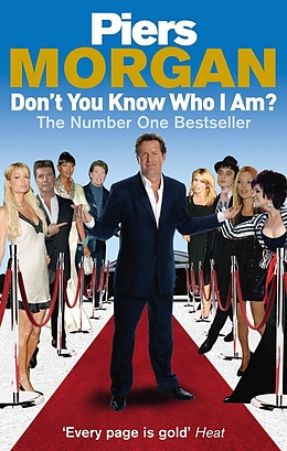 eBook (epub) Don't You Know Who I Am? de Piers Morgan