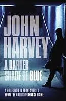 E-Book (epub) A Darker Shade of Blue von John Harvey