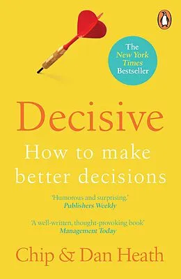 E-Book (epub) Decisive von Chip Heath, Dan Heath