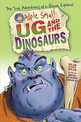 E-Book (epub) Alfie Small: Ug and the Dinosaurs von Alfie Small