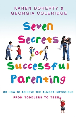 eBook (epub) Seven Secrets Of Successful Parenting de Georgia Coleridge, Karen Doherty