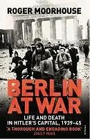 E-Book (epub) Berlin at War von Roger Moorhouse