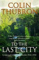 E-Book (epub) To The Last City von Colin Thubron