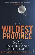 E-Book (epub) The Wildest Province von Roderick Bailey