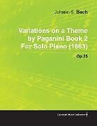 Couverture cartonnée Variations on a Theme by Paganini Book 2 by Johannes Brahms for Solo Piano (1863) Op.35 de Johannes Brahms