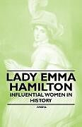 Couverture cartonnée Lady Emma Hamilton - Influential Women in History de Anon