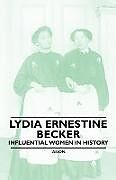 Couverture cartonnée Lydia Ernestine Becker - Influential Women in History de Anon