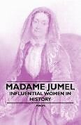 Couverture cartonnée Madame Jumel - Influential Women in History de Anon