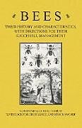 Couverture cartonnée Bees - Their History and Characteristics, With Directions for Their Successful Management - Containing Extracts from Livestock for the Farmer and Stock Owner de A H Baker