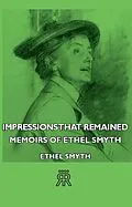 E-Book (epub) Impressions That Remained - Memoirs of Ethel Smyth von Ethel Smyth