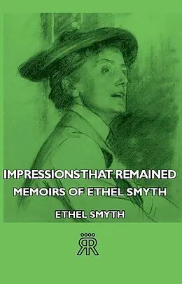 E-Book (epub) Impressions That Remained - Memoirs of Ethel Smyth von Ethel Smyth