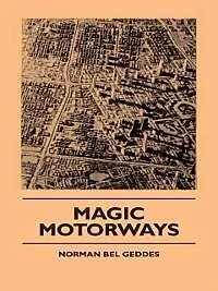 E-Book (epub) Magic Motorways von Norman Bel Geddes
