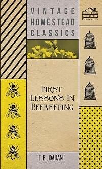 E-Book (epub) First Lessons in Beekeeping von C. P. Dadant