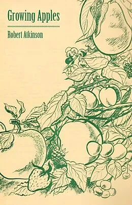 E-Book (epub) Growing Apples von Robert Atkinson