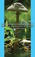 E-Book (epub) Mushrooms for the Million - Growing, Cultivating & Harvesting Mushrooms von John Wright