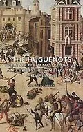 E-Book (epub) The Huguenots - Their Settlements, Churches and Industries in England and Ireland von Samuel Smiles