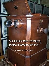 eBook (epub) Stereoscopic Photography de Arthur W. Judge