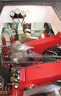 eBook (epub) The Steam Engine and Turbine - A Text Book for Engineering Colleges de Robert C. H. Heck