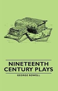 E-Book (epub) Nineteenth Century Plays von George Rowell