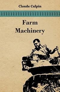 eBook (epub) Farm Machinery de Claude Culpin