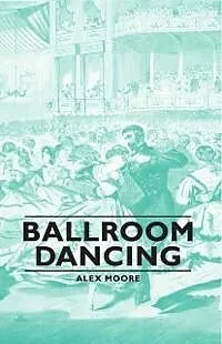 E-Book (epub) Ballroom Dancing von Alex Moore