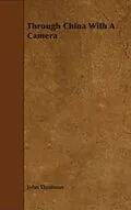E-Book (epub) Through China with a Camera von John Thomson