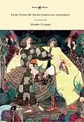 E-Book (epub) Fairy Tales by Hans Christian Andersen - Illustrated by Harry Clarke von Hans Christian Andersen