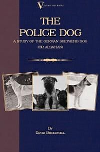 E-Book (epub) The Police Dog: A Study Of The German Shepherd Dog (or Alsatian) von David Brockwell
