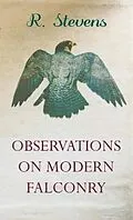 E-Book (epub) Observations on Modern Falconry von R. Stevens