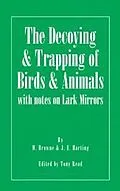 E-Book (epub) The Decoying and Trapping of Birds and Animals - With Notes on Lark Mirrors von M. Browne, J. E. Harting