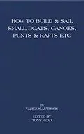 E-Book (epub) How to Build and Sail Small Boats - Canoes - Punts and Rafts von Tony Read