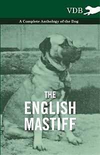 eBook (epub) The English Mastiff - A Complete Anthology of the Dog de Various