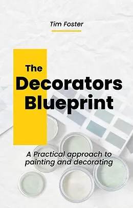 E-Book (epub) The Decorators Blueprint von Tim Foster