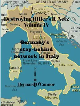 E-Book (epub) Destroying Hitler's R-Netz Volume IV: von Bernard O'Connor