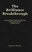 Fester Einband The Brilliance Breakthrough von Eugene M. Schwartz