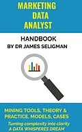 E-Book (epub) MARKETING DATA ANALYST HANDBOOK von James Seligman