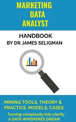 E-Book (epub) MARKETING DATA ANALYST HANDBOOK von James Seligman