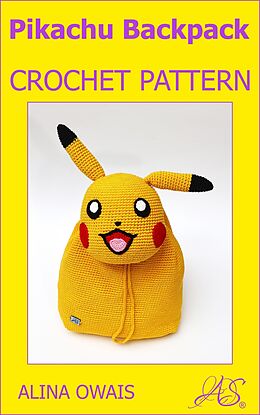 eBook (epub) Pikachu Backpack Crochet Pattern de Alina Owaia