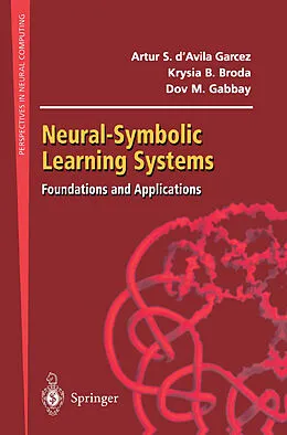 E-Book (pdf) Neural-Symbolic Learning Systems von Artur S. D'Avila Garcez, Krysia B. Broda, Dov M. Gabbay