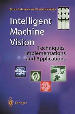 E-Book (pdf) Intelligent Machine Vision von Bruce Batchelor, Frederick Waltz