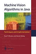 E-Book (pdf) Machine Vision Algorithms in Java von Paul F. Whelan, Derek Molloy