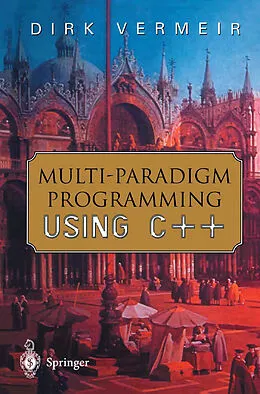 E-Book (pdf) Multi-Paradigm Programming using C++ von Dirk Vermeir