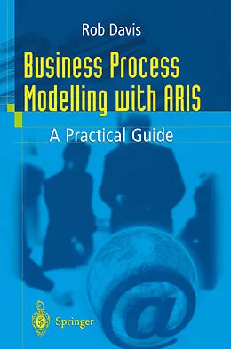 E-Book (pdf) Business Process Modelling with ARIS von Rob Davis