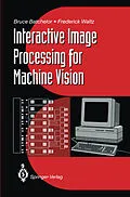 E-Book (pdf) Interactive Image Processing for Machine Vision von Bruce G. Batchelor, Frederick Waltz